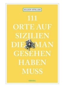 111 Orte auf Sizilien, die man gesehen haben muss