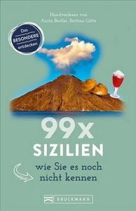 99 x Sizilien, wie Sie es noch nicht kennen