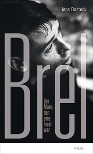 Brel. Der Mann, der eine Insel war