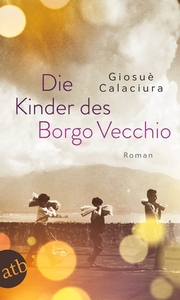 Die Kinder des Borgo Vecchio