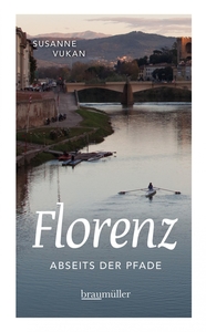 Florenz. Abseits der Pfade
