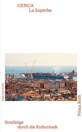 Genua. La Superba