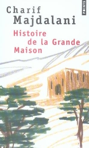 Histoire de la Grande Maison Histoire de la Grande Maison