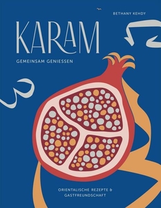 Karam. Gemeinsam geniessen Karam. Gemeinsam geniessen