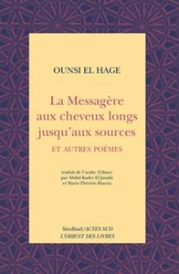 La messagère aux cheveux longs jusqu'aux sources      La messagère aux cheveux longs jusqu'aux sources