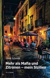 Mehr als Mafia und Zitronen – mein Sizilien