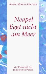 Neapel liegt nicht am Meer 