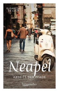 Neapel. Abseits der Pfade