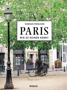 Paris. Wie es keiner kennt