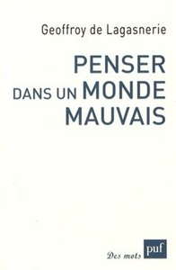 Penser dans un monde mauvais