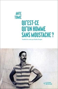 Qu'est-ce qu'un homme sans moustache?