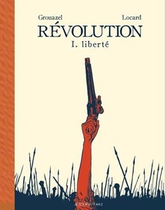 Révolution: 1. Liberté 