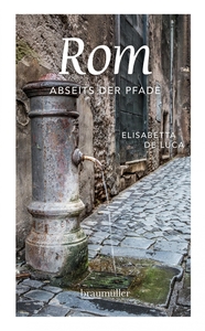 Rom. Abseits der Pfade