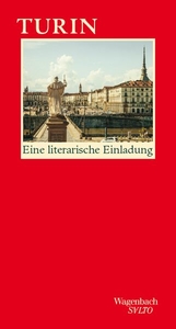 Turin. Eine literarische Einladung