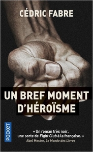 Un bref moment d'héroïsme