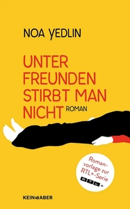 Unter Freunden stirbt man nicht