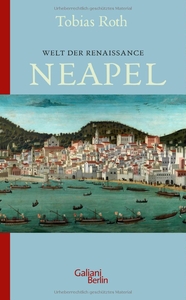 Welt der Renaissance: Neapel