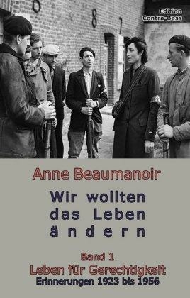 Wir wollten das Leben ändern I